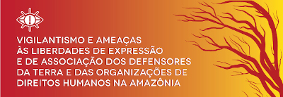 Vigilantismo e Ameaças às Liberdades na Amazônia
