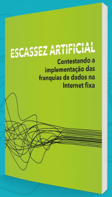 Escassez Artificial - banda larga fixa